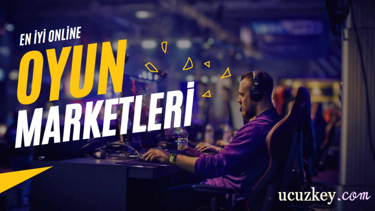 En İyi Online Oyun Marketleri