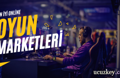 En İyi Online Oyun Marketleri