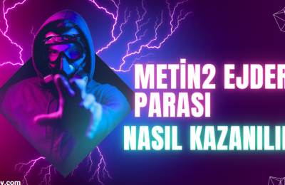 Metin2 Ejder Parası Nasıl Kazanılır?